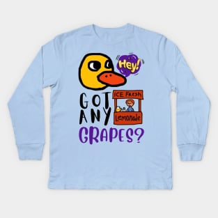 Hey Got Any Grapes The Duck Song Kids Long Sleeve T-Shirt